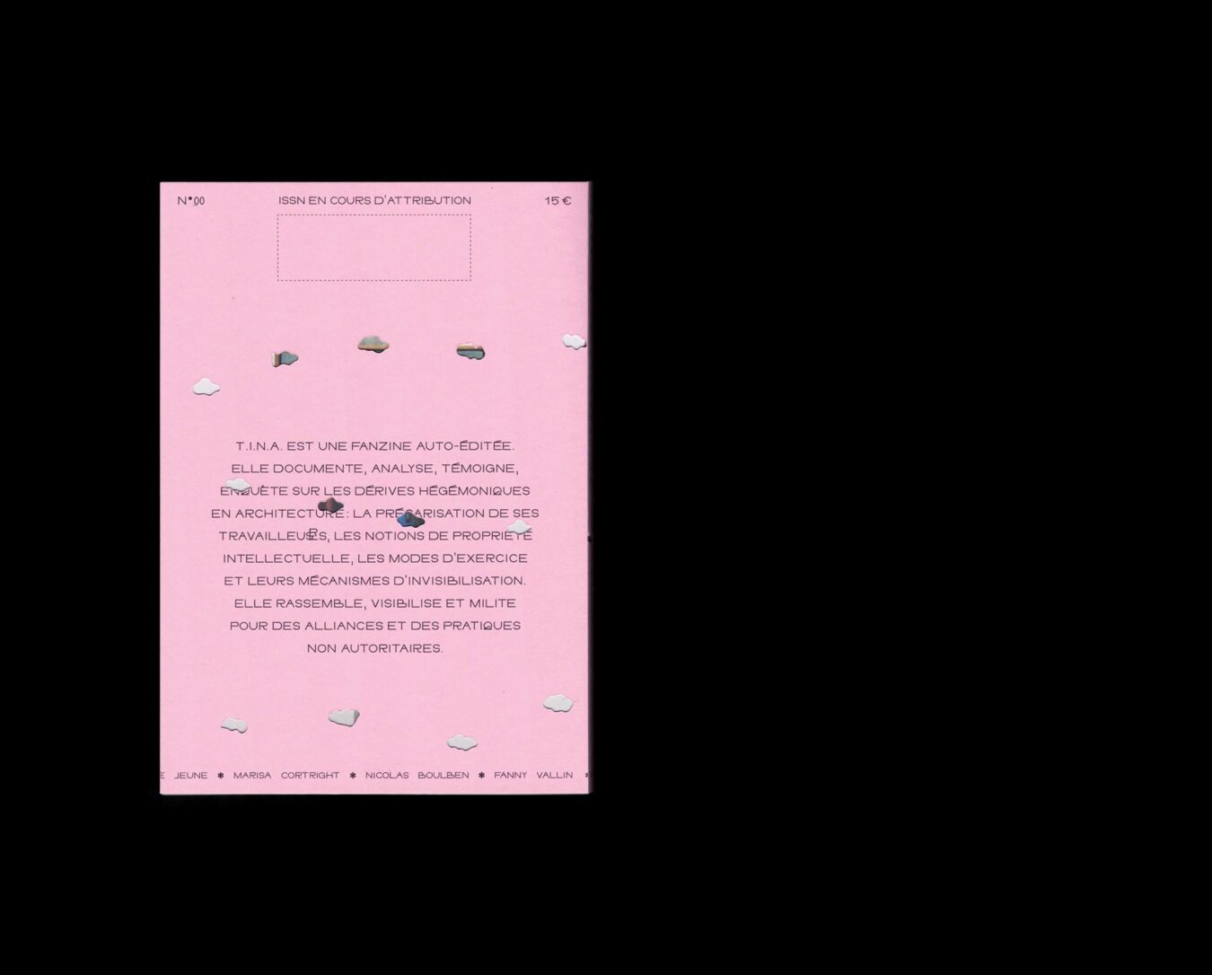 Fanzine T.I.N.A | Projet éditorial en auto-édition avec Fanny Vallin au sein de l'association éponyme | Conception et exécution éditoriale 